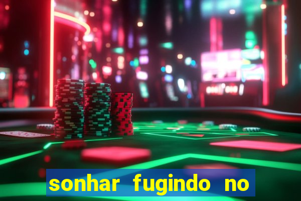 sonhar fugindo no jogo do bicho